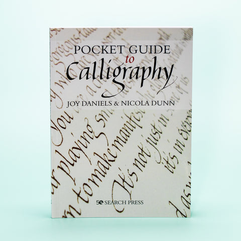 Pocket Guide To Calligraphy by Joy Daniels & Nicola Dunn