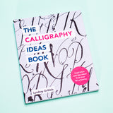 The Calligraphy Ideas Book by Lyndsey Gribble